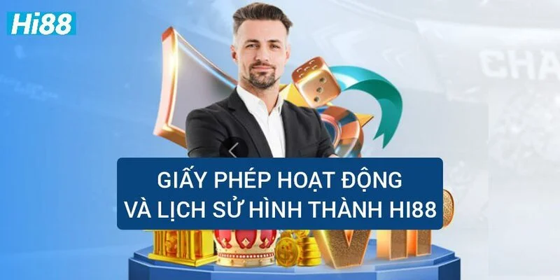 giay-phep-hoat-dong-va-lich-su-hinh-thanh-hi88